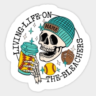 Skull Living Life On The Bleachers Softball Mama Sticker